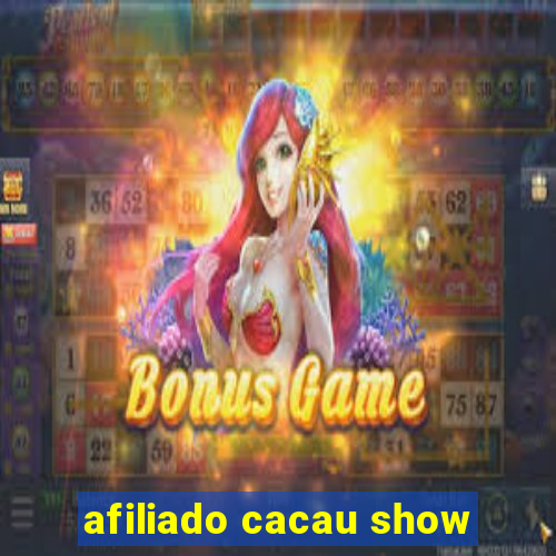 afiliado cacau show